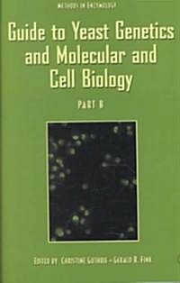 Guide to Yeast Genetics and Molecular Cell Biology (Paperback, Spiral)