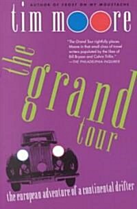 The Grand Tour: The European Adventure of a Continental Drifter (Paperback)