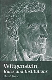 Wittgenstein, Rules and Institutions (Paperback)