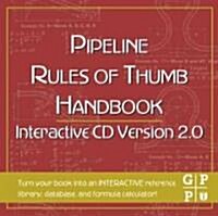 Pipeline Rules of Thumb Handbook (CD-ROM)