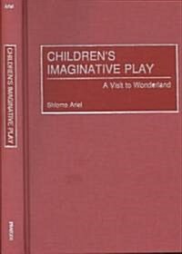 Childrens Imaginative Play: A Visit to Wonderland (Hardcover)