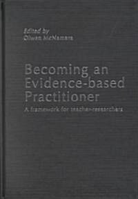 Becoming an Evidence Based Practitioner (Hardcover)