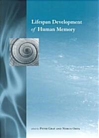 Lifespan Development of Human Memory (Hardcover)