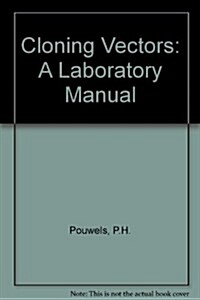 Cloning Vectors, a Laboratory Manual Main Work (Paperback)
