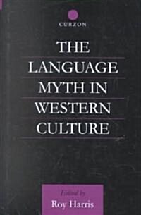 The Language Myth in Western Culture (Hardcover)