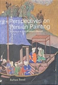 Perspectives on Persian Painting : Illustrations to Amir Khusraus Khamsah (Hardcover)