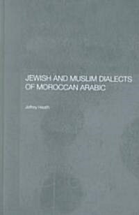 Jewish and Muslim Dialects of Moroccan Arabic (Hardcover)