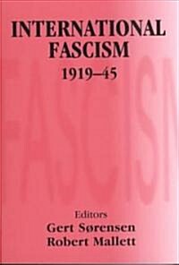 International Fascism, 1919-45 (Paperback)