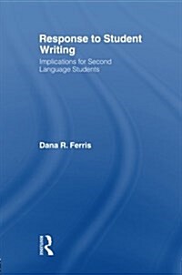 Response to Student Writing: Implications for Second Language Students (Paperback)