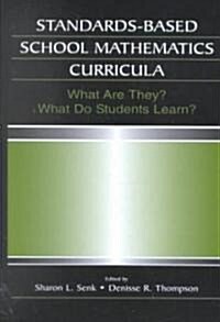 [중고] Standards-Based School Mathematics Curricula: What Are They? What Do Students Learn? (Hardcover)