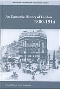 An Economic History of London 1800-1914 (Hardcover)