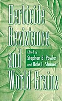 Herbicide Resistance and World Grains (Hardcover)