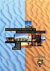 Reproductive Medicine in the Twenty-First Century (Hardcover)