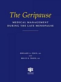 The Geripause : Medical Management During the Late Menopause (Hardcover)