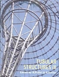 Tubular Structures IX: Proceedings of the Ninth International Symposium and Euroconference, Dusseldorf, Germany, 3-5 April 2001 (Hardcover)