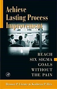 Achieve Lasting Process Improvement (Hardcover)