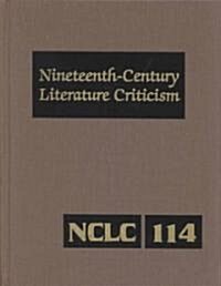 Nineteenth-Century Literature Criticism: Excerpts from Criticism of the Works of Novelists, Philosophers, and Other Creative Wrtiers Who Died Between (Hardcover)