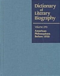 Dlb 270: American Philosophers Before 1950 (Hardcover)