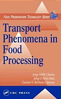 Transport Phenomena in Food Processing (Hardcover)