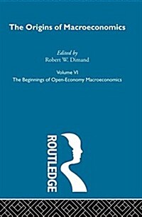 Origins of Macroeconomics : Volume Six (Hardcover)