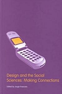 Design and the Social Sciences : Making Connections (Hardcover)