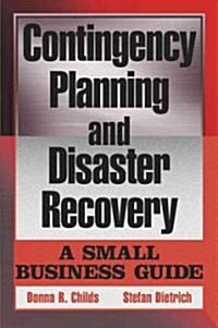 Contingency Planning and Disaster Recovery (Hardcover)