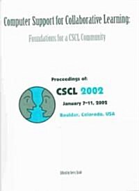 Computer Support for Collaborative Learning: Foundations for a Cscl Community (Cscl 2002 Proceedings) (Paperback)