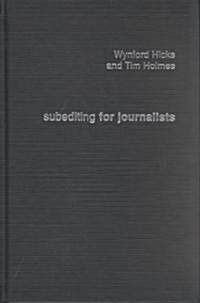 Subediting and Production for Journalists : Print, Digital & Social (Hardcover)
