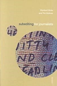 Subediting and Production for Journalists : Print, Digital & Social (Paperback)