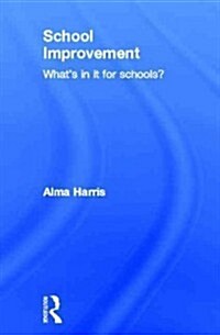 School Improvement : Whats in it for Schools? (Hardcover)