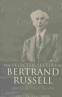 The Selected Letters of Bertrand Russell, Volume 2 : The Public Years 1914-1970 (Paperback)