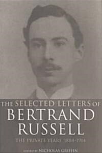 The Selected Letters of Bertrand Russell, Volume 1 : The Private Years 1884-1914 (Paperback, 2 ed)