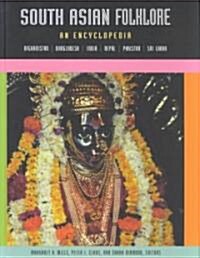 South Asian Folklore : An Encyclopedia (Hardcover)