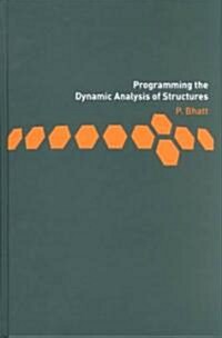 Programming the Dynamic Analysis of Structures (Hardcover)
