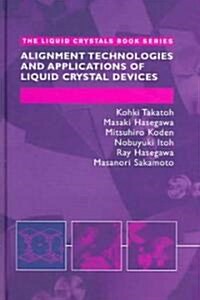 [중고] Alignment Technology and Applications of Liquid Crystal Devices (Hardcover)