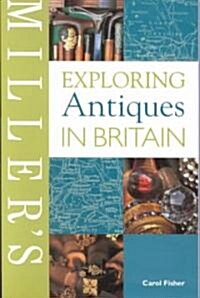 [중고] Miller‘s Exploring Antiques in Britain (Paperback)