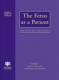 The Fetus As a Patient (Hardcover)