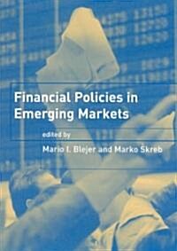 Financial Policies in Emerging Markets (Hardcover)