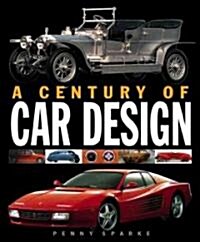 A Century of Car Design (Hardcover, 1st)