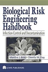Biological Risk Engineering Handbook: Infection Control and Decontamination (Hardcover)