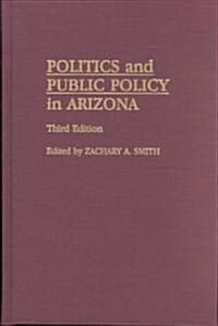 Politics and Public Policy in Arizona (Hardcover, 3)