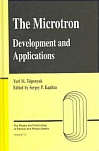 Microtron : Development and Applications (Hardcover)