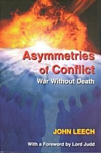 Asymmetries of Conflict : War without Death (Paperback)