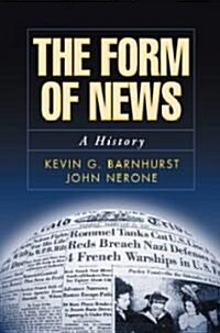 The Form of News: A History (Paperback)