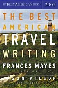 The Best American Travel Writing 2002 (Hardcover)
