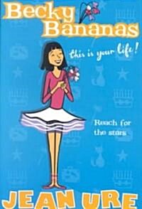 Becky Bananas : This is Your Life! (Paperback)
