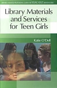 Library Materials and Services for Teen Girls (Paperback)