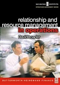 Relationship and Resource Management in Operations (Paperback)
