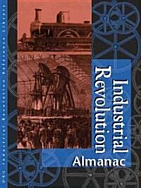 Industrial Revolution Reference Library: Almanac (Hardcover)