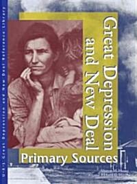Great Depression and New Deal Reference Library: Primary Sources (Hardcover)